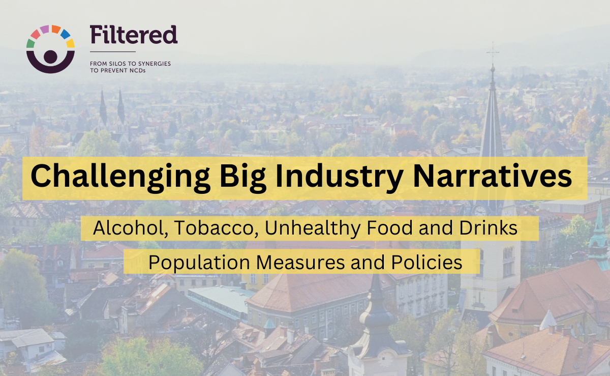 Challenging Big Industry Narratives: Alcohol, Tobacco, Unhealthy Food and Drinks: Population Measures and Policies